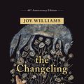 Cover Art for B076N61WCY, The Changeling by Joy Williams
