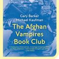 Cover Art for 9789462380493, Afghan Vampires Book Club, The by Gary Barker, Michael Kaufman