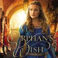 Cover Art for 9780785240389, The Orphan's Wish by Melanie Dickerson