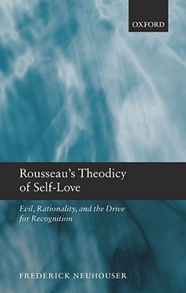 Cover Art for 9780199542673, Rousseau's Theodicy of Self-love by Frederick Neuhouser