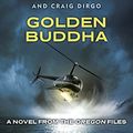 Cover Art for B0089NVHQ6, Golden Buddha: Oregon Files #1 (The Oregon Files) by Clive Cussler, Craig Dirgo