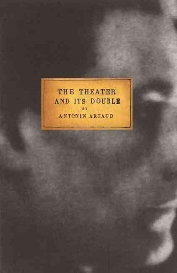 Cover Art for 9780802150301, The Theater and Its Double by Antonin Artaud