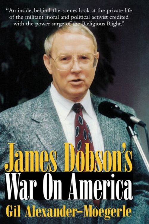 Cover Art for 9781573921220, James Dobson's War On America by Gil Alexander-Moegerle