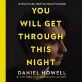 Cover Art for 9780063088405, You Will Get Through This Night by Daniel Howell