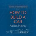 Cover Art for 9780008271107, How to Build a Car: The Autobiography of the World’s Greatest Formula 1 Designer by Adrian Newey
