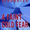 Cover Art for 9780060573218, A Faint Cold Fear by Karin Slaughter