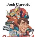 Cover Art for 9781913713584, Once Upon A Time In Carrotland: My YouTube Autobiography Which I Definitely Wrote All Of by Josh Carrott