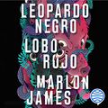 Cover Art for B089P2WDKJ, Leopardo Negro, Lobo Rojo by Marlon James, Javier Calvo Perales - translator