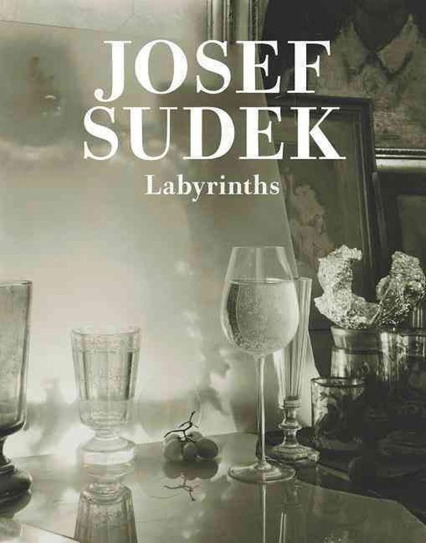 Cover Art for 9788072154371, Josef Sudek - Labyrinths by Josef Sudek