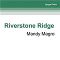 Cover Art for 9780369330970, Riverstone Ridge by Mandy Magro