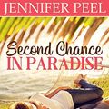 Cover Art for B07CW1TFCY, Second Chance in Paradise (A Clairborne Family Novel Book 1) by Jennifer Peel