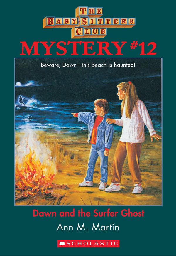 Cover Art for 9780545769464, The Baby-Sitters Club Mystery #12: Dawn and the Surfer Ghost by Ann M. Martin