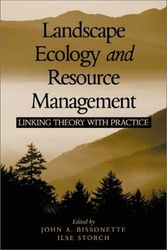 Cover Art for 9781559639736, Landscape Ecology and Resource Management: Linking Theory with Practice by edited by John A. Bissonette and Ilse Storch