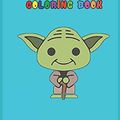 Cover Art for 9798611340738, baby yoda coloring book: mandalorian baby yoda coloring book For Kids & Adults: Star Wars Characters Cute, 30 Unique Coloring Pages design by Independently Coloring Book Published