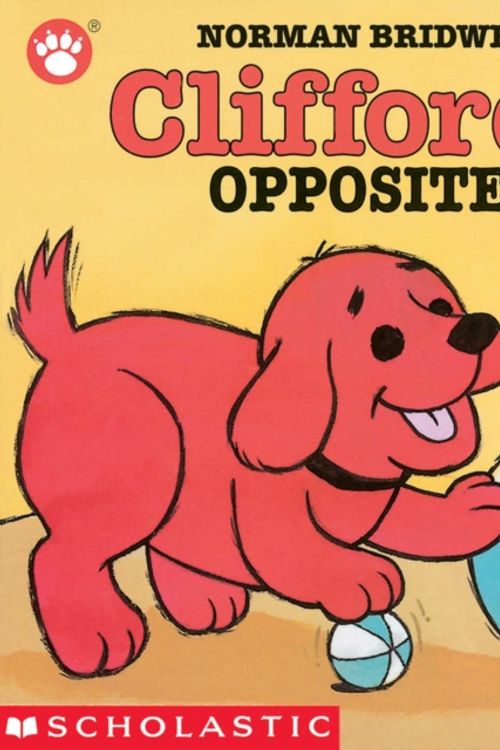 Cover Art for 9780439150002, Clifford's Opposites by Norman Bridwell