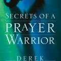 Cover Art for 9780800794651, Secrets of a Prayer Warrior by Derek Prince