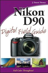 Cover Art for 9780470449929, Nikon D90 Digital Field Guide by J. Dennis Thomas