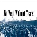 Cover Art for B001DA9S90, We Wept Without Tears by Gideon Greif