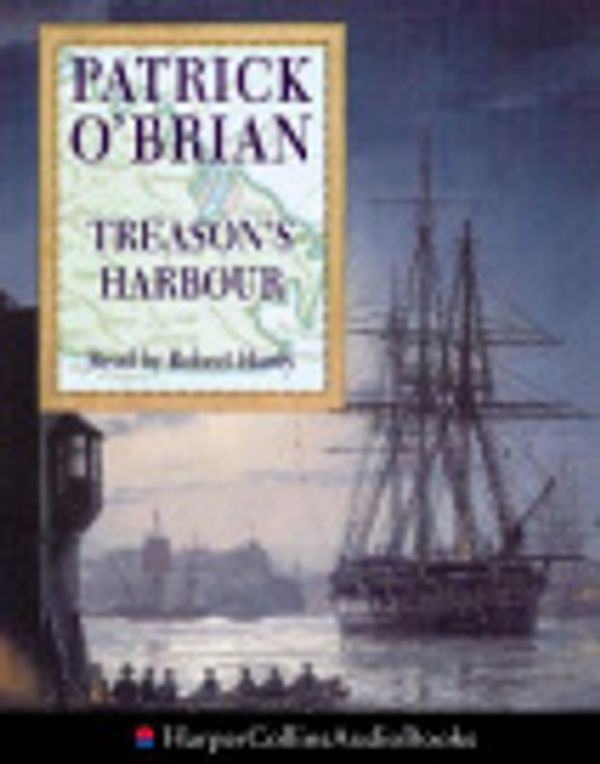 Cover Art for 9780007125777, Treason's Harbour by O’Brian, Patrick