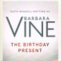 Cover Art for 9781741800975, The Birthday Present by Barbara Vine