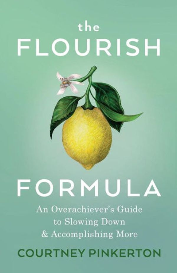 Cover Art for 9780999409213, The Flourish Formula by Courtney Pinkerton