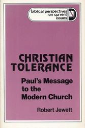 Cover Art for 9780664244446, Christian Tolerance: Paul's Message to the Modern Church (Biblical perspectives on current issues) by Robert Jewett