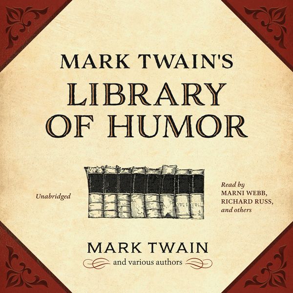 Cover Art for B004EWTDYY, Mark Twain's Library of Humor (Unabridged) by Unknown