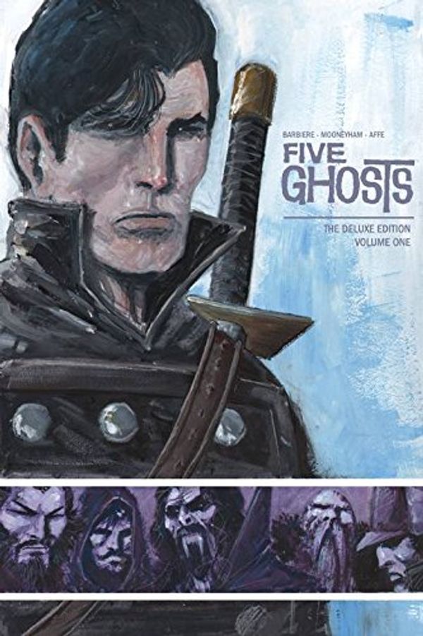 Cover Art for 9781632152886, Five Ghosts Deluxe Edition Volume 1 by Frank J. Barbiere