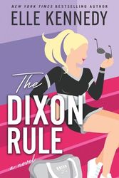 Cover Art for 9781728260723, The Dixon Rule: 2 (Campus Diaries) by Elle Kennedy