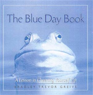 Cover Art for 9780091842055, The Blue Day Book by Bradley Trevor Greive