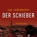 Cover Art for 9783832186432, Der Schieber by Cay Rademacher
