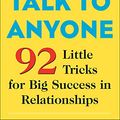 Cover Art for 0639785414056, How to Talk to Anyone : 92 Little Tricks for Big Success in Relationships by Leil Lowndes