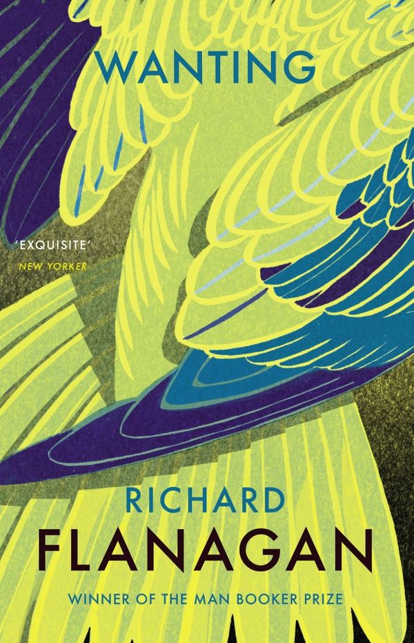 Cover Art for 9781784702922, Wanting by Richard Flanagan