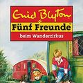 Cover Art for 9783570033159, Fünf Freunde beim Wanderzirkus by Enid Blyton