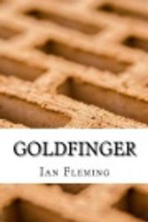 Cover Art for 9781548880262, Goldfinger by Ian Fleming