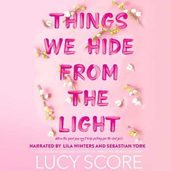 Cover Art for B0BSLWM1GW, Things We Hide from the Light by Lucy Score