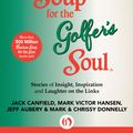 Cover Art for 9781453280225, Chicken Soup for the Golfer's Soul by Jack Canfield