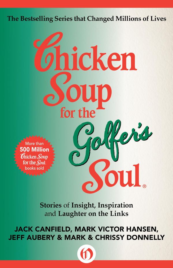 Cover Art for 9781453280225, Chicken Soup for the Golfer's Soul by Jack Canfield