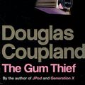 Cover Art for 9780747594932, The Gum Thief by Douglas Coupland