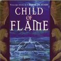 Cover Art for 9780748121014, Child Of Flame: Volume 4 of Crown of Stars by Kate Elliott