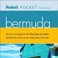 Cover Art for 9780676901207, Bermuda : The All-in-One Guide to Fun-Filled Days and Nights Packed with Places to Eat, Sleep, Play, and Relax by Fodor's Travel Publications, Inc. Staff