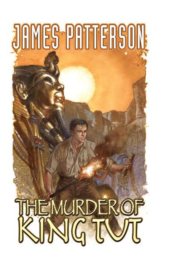 Cover Art for 9781600107801, James Patterson's The Murder of King Tut by James Patterson