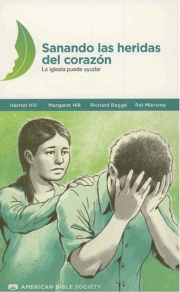 Cover Art for 9781937628352, Sanando las Heridas del Corazon: La Iglesia Puede Ayudar by Harriett Hill