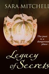 Cover Art for 9781410413352, Legacy of Secrets by Sara Mitchell