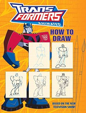 Cover Art for 9780060888206, Transformers Animated: How to Draw by Sadie Chesterfield