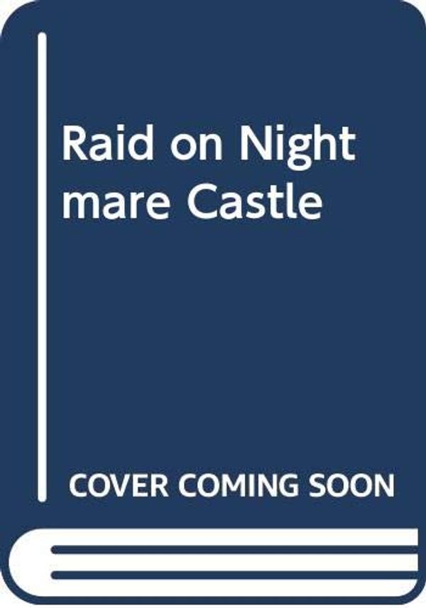 Cover Art for 9780394723136, Raid on Nightmare Castle by Catherine McGuire