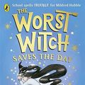 Cover Art for B002ZJSUN8, The Worst Witch Saves the Day (Worst Witch series Book 5) by Jill Murphy