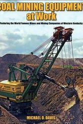 Cover Art for 9781583882825, Coal Mining Equipment at Work by Michael D. Davis