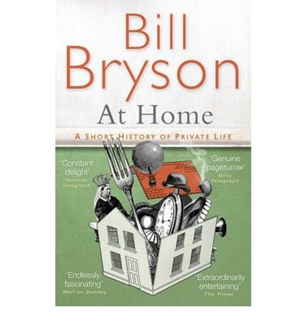 Cover Art for 0884454877780, At Home: A Short History of Private Life (Black Swan) (Paperback) - Common by By (author) Bill Bryson