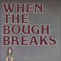 Cover Art for 9780689115196, When the Bough Breaks by Jonathan Kellerman